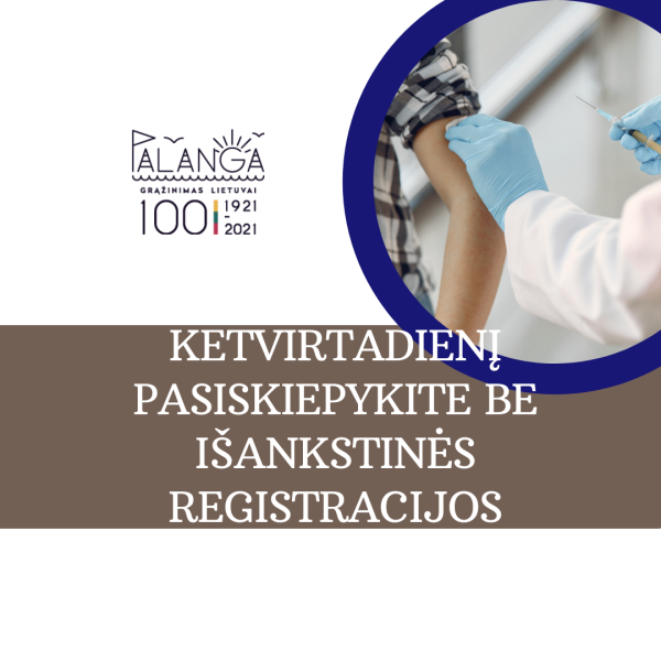 Rytoj, ketvirtadienį, nuo COVID-19 ligos pasiskiepykite be išankstinės registracijos