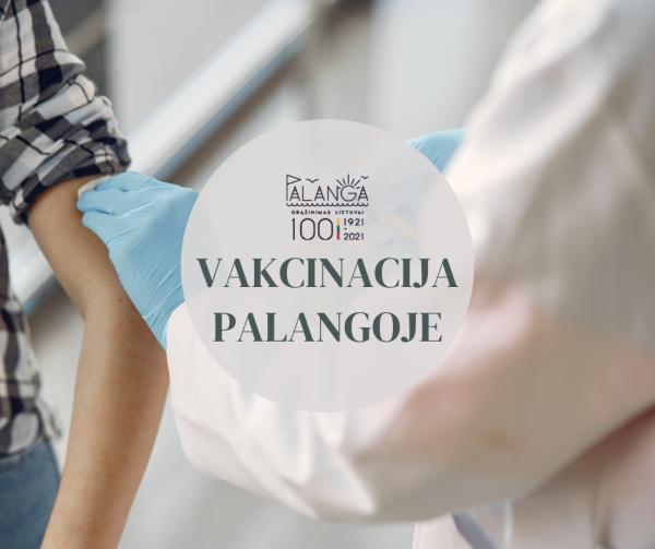 Palangiškiai, pasiskiepykime vasarą, kad rudenį galėtume saugiai atostogauti
