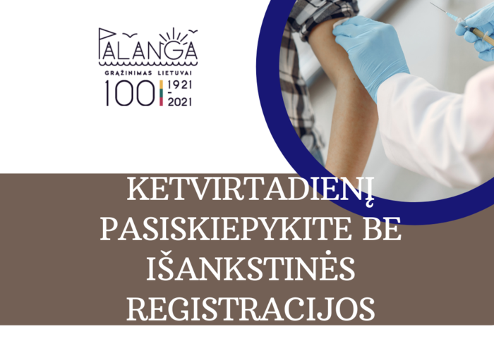 Rytoj, ketvirtadienį, nuo COVID-19 ligos pasiskiepykite be išankstinės registracijos