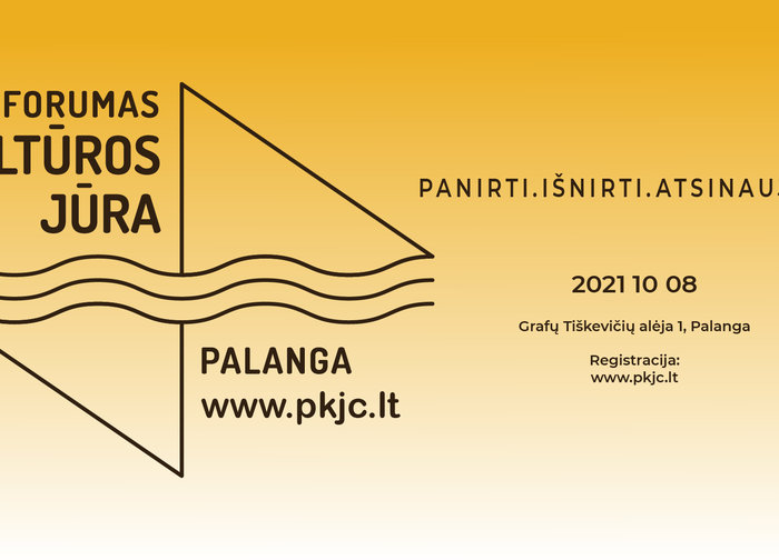 KULTŪROS FORUMAS „Kultūros jūra: Panirti. Išnirti. Atsinaujinti“