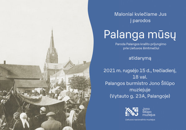 Rugsėjo 15 d Palangos burmistro Jono Šliūpo muziejuje - paroda apie ypatingą Palangos šimtmetį:...