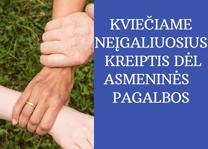 Kviečiame neįgaliuosius kreiptis dėl asmeninės pagalbos