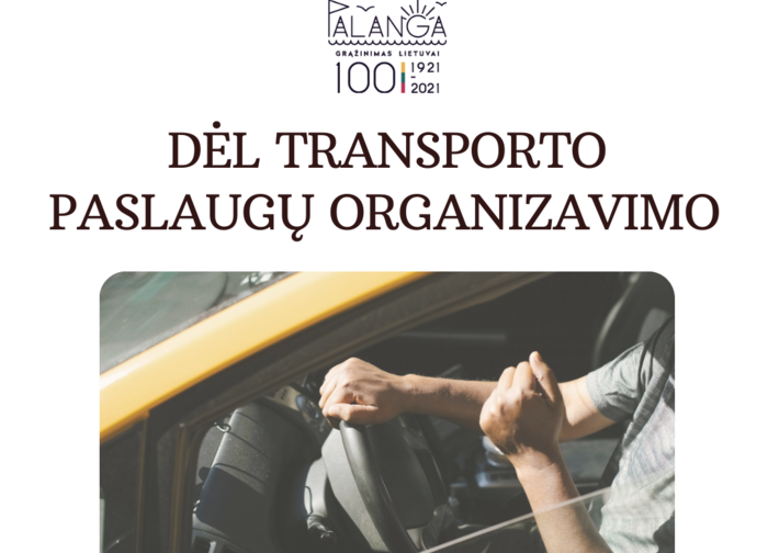 Dėl transporto paslaugų organizavimo asmenims, kurie dėl negalios, ligos ar senatvės negali...