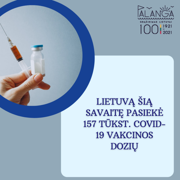 Lietuvą šią savaitę pasiekė 157 tūkst. COVID-19 vakcinos dozių
