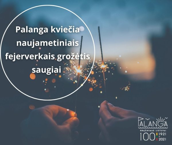 Palanga kviečia naujametiniais fejerverkais grožėtis saugiai 