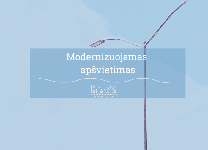 Palangoje modernizuojamas gatvių apšvietimas