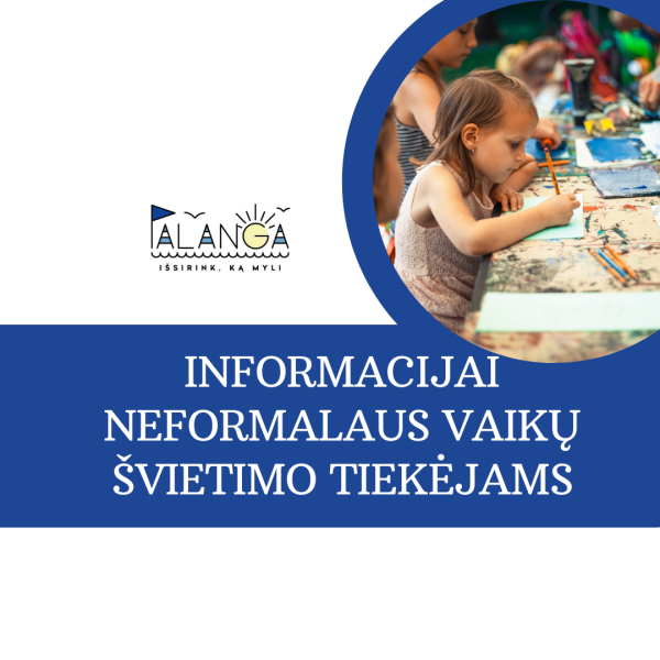 Informacija NVŠ teikėjams dėl neformaliojo vaikų švietimo programų vykdymo 2022 m. I pusmetį