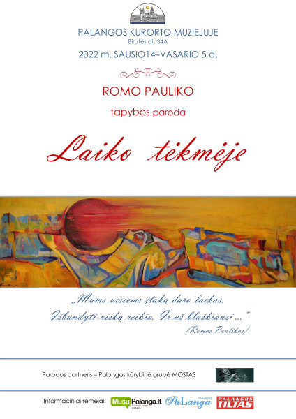 Palangos kurorto muziejuje – palangiškio dailininko Romo Pauliko tapybos paroda „Laiko tėkmėje“