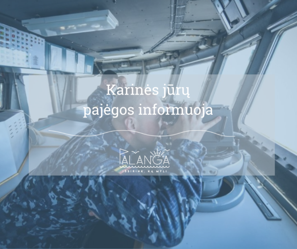 Praneša Karinės jūrų pajėgos: sekmadienį prasideda tris dienas vyksiančios pratybos, Palangos...