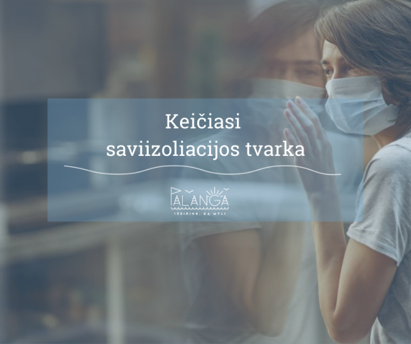 Sąlytį su COVID-19 sergančiais žmonėmis turėjusiems asmenims – izoliacija nebeprivaloma