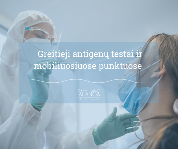 Mobiliuose punktuose bus galima išsitirti ir greitaisiais antigeno testais, rezultatas – vos per...