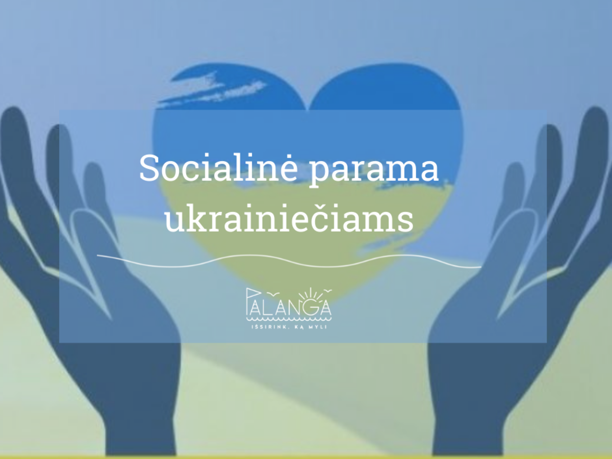 Socialinė parama ukrainiečiams | Palangos miesto savivaldybė
