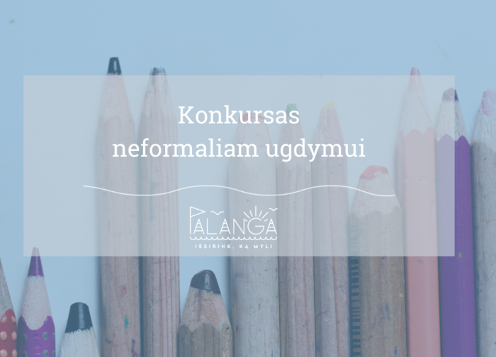  Skelbiamas neformaliojo suaugusiųjų švietimo ir tęstinio mokymosi programų 2022 m. atrankos...