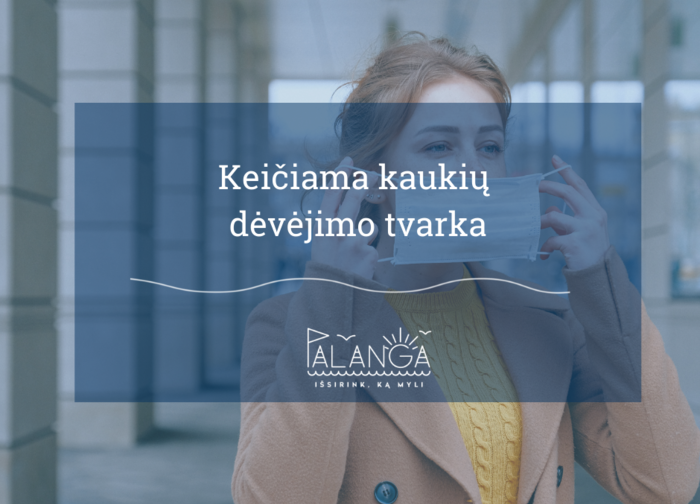 Nuo pirmadienio kaukių dėvėjimas bus rekomenduojamas, trumpinamas COVID-19 ligonio izoliacijos...
