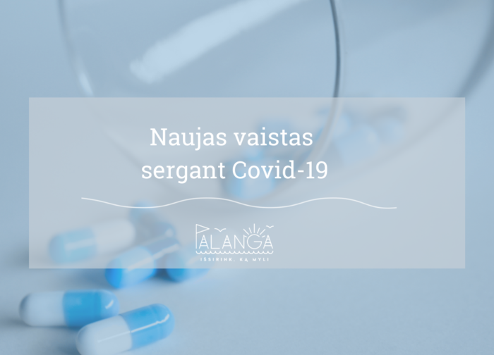 COVID-19 pacientų gydymui ligoninėse bus naudojamas dar vienas vaistas