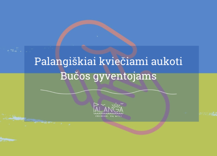 Palangiškiai kviečiami aukoti maisto ir kitų priemonių nuo karo kenčiantiems Bučos miesto...