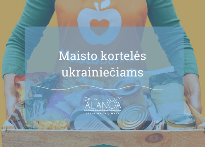 Informacija apie Maisto banko kortelių dalinimą Ukrainos karo pabėgėliams/ Інформація про роздачу...