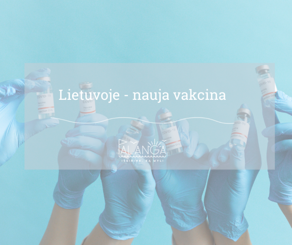 Lietuvą pasiekė nauja vakcina nuo COVID-19 ligos