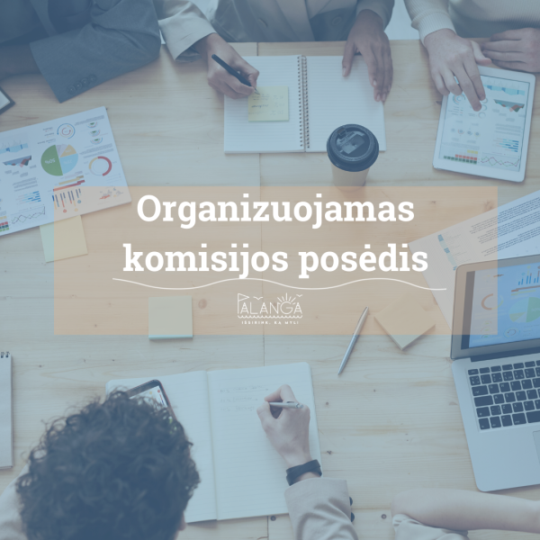 Organizuojamas komisijos posėdis