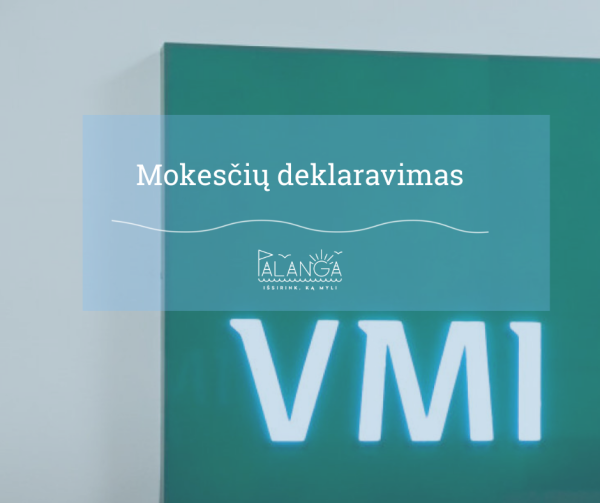  Valstybinė mokesčių inspekcija skelbia mokesčių deklaravimo pradžią