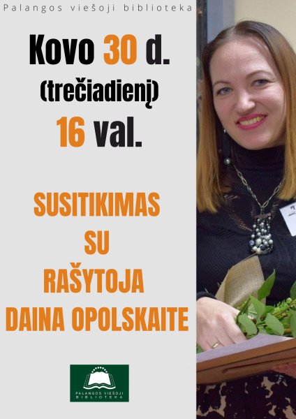 Susitikimas su rašytoja Daina Opolskaite