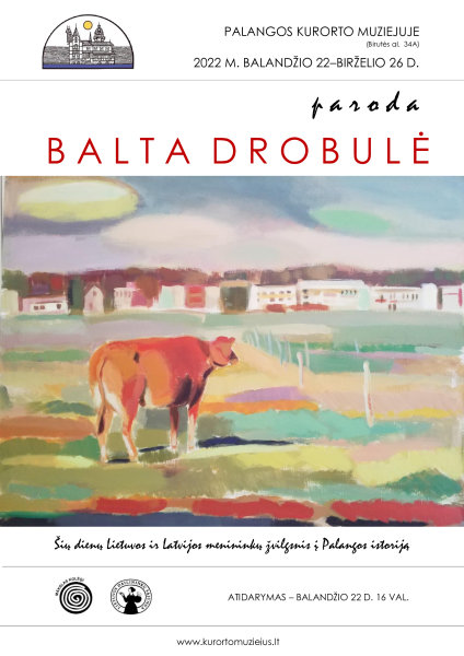 Kurorto muziejuje – Lietuvos ir Latvijos menininkų paroda „Balta drobulė“