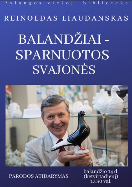 Palangos miesto viešojoje bibliotekoje šią savaitę atidaroma Reinoldo Liaudansko paroda...
