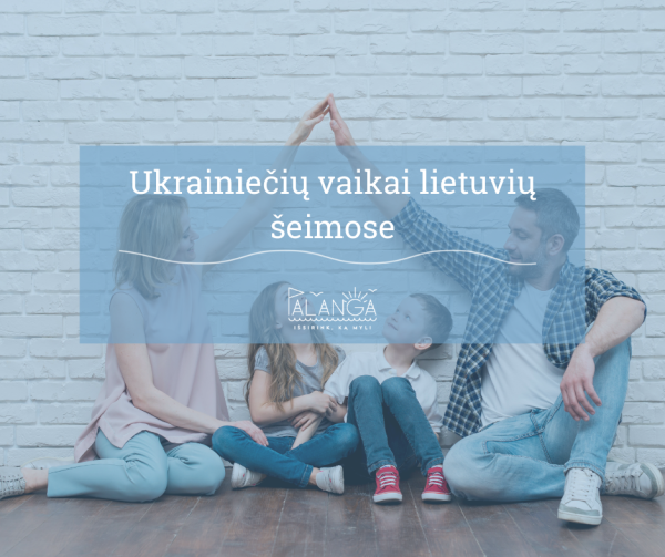 Nuo karo bėgantys ukrainiečiai mūsų šeimose