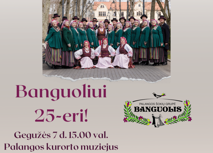 Palangos  kultūros ir jaunimo centro vyresniųjų liaudiškų šokių grupė „BANGUOLIS“ mini 25-ąjį...