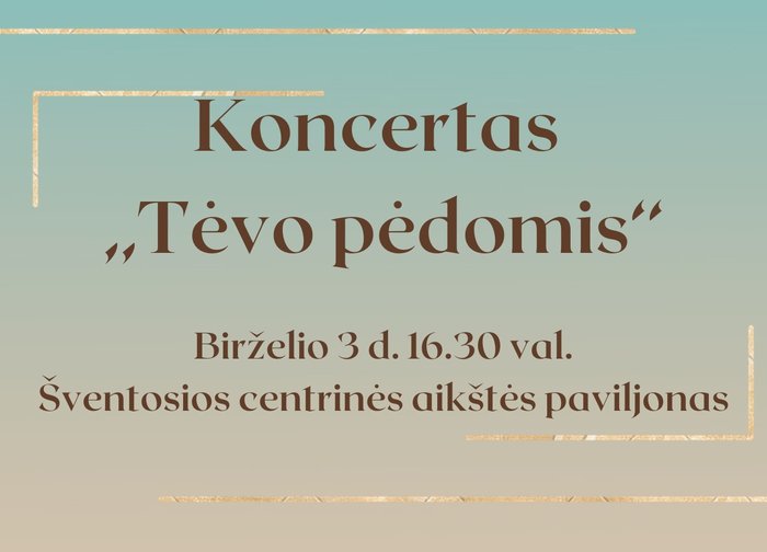 Birželio 3 d. Šventojoje vyks koncertas, skirtas Tėvo dienai