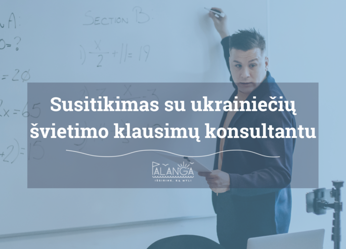 Palangoje viešės ukrainiečių švietimo klausimų konsultantas