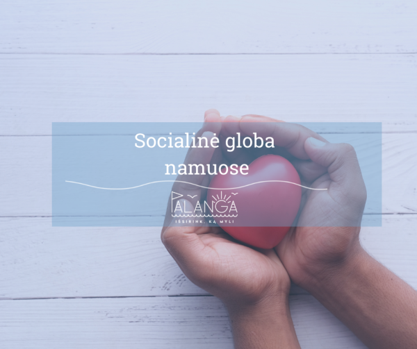 Palangos miesto savivaldybėje neįgalūs asmenys turi galimybę gauti dienos socialinę globą namuose...