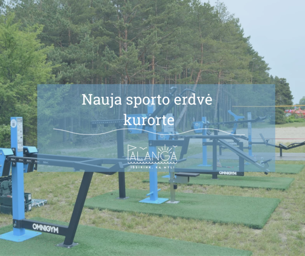 Netoli jūros, ties Vaikų parku įrengti sporto treniruokliai