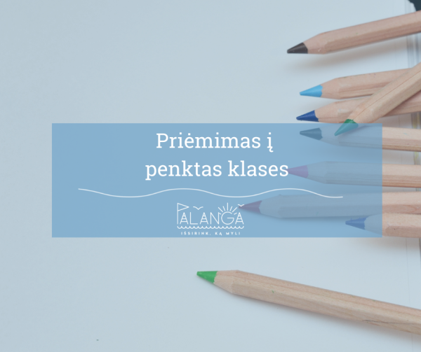 Prasideda priėmimas į penktas klases