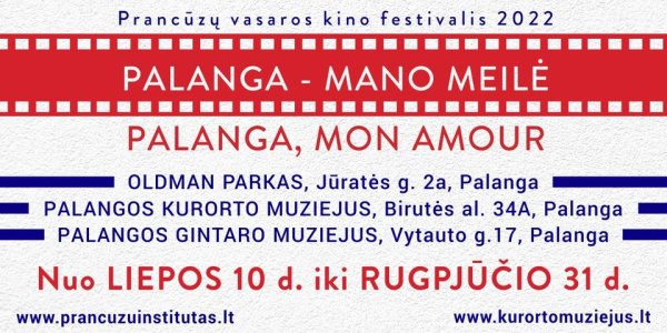 Prancūzų vasaros kino festivalis „Palanga – mano meilė“/„Palanga, mon amour“ vėl kviečia prie...