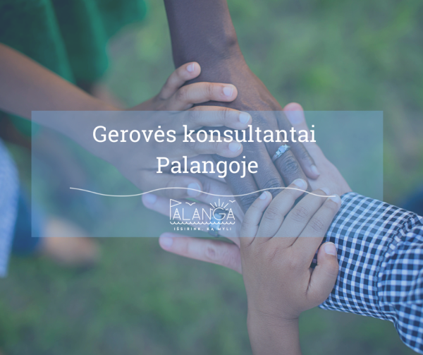 Palangoje pradedamos teikti  nemokamos gerovės konsultanto paslaugos