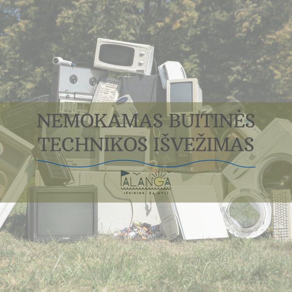 Utilizuojamą buitinę techniką nuo šiol nemokamai išveš iš bet kurios Lietuvos vietos