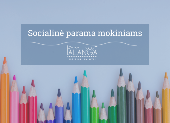 Palangos miesto savivaldybės administracijos Socialinės rūpybos skyrius kviečia kreiptis dėl...