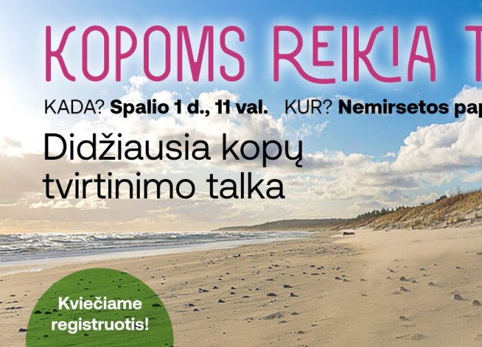 Kviečiame jungtis prie iniciatyvos „Kopoms reikia tavęs“