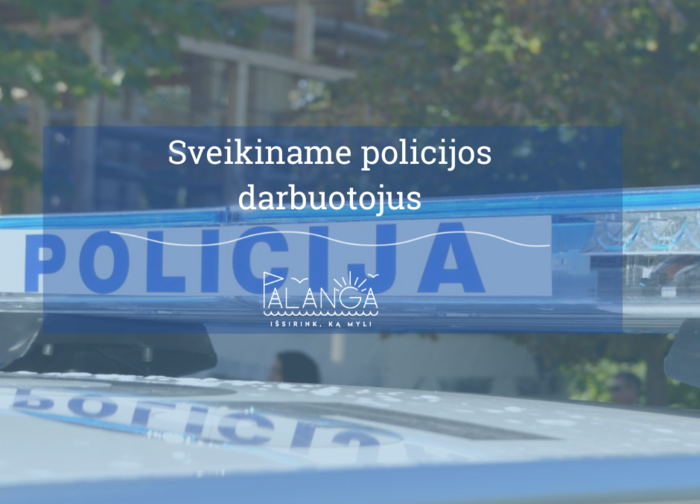 Palangos mero Šarūno Vaitkaus sveikinimas Policijos dienos proga
