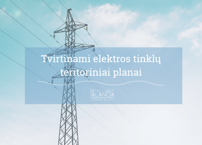 Energetikos ir Susisiekimo ministerijos priėmė sprendimą tvirtinti elektros tinklų teritorijų planą