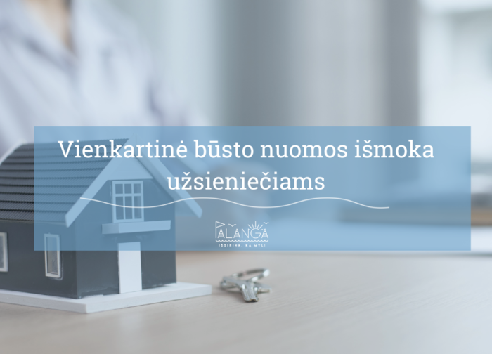 Gyvenamąjį būstą išsinuomojusiems ukrainiečiams – vienkartinė išmoka įsikurti
