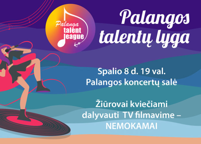 Spalio 8 d. 19 val. Palangos koncertų salėje – Palangos talentų lyga. Žiūrovai kviečiami...
