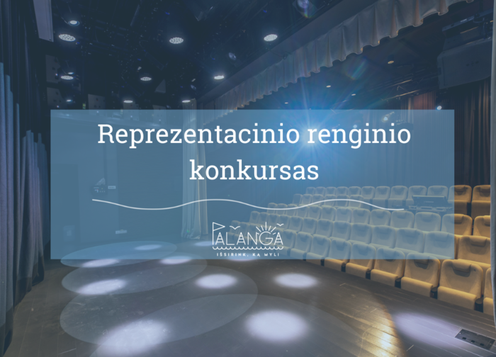 Palangos miesto savivaldybės administracija skelbia reprezentacinio Palangos miesto renginio...