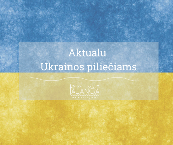 Aktuali informacija priimantiems ukrainiečių šeimas