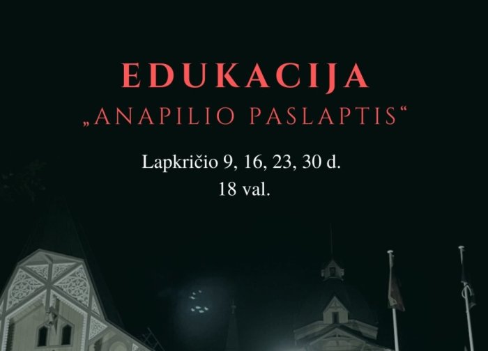 Kviečiame į edukaciją "Anapilio paslaptis"
