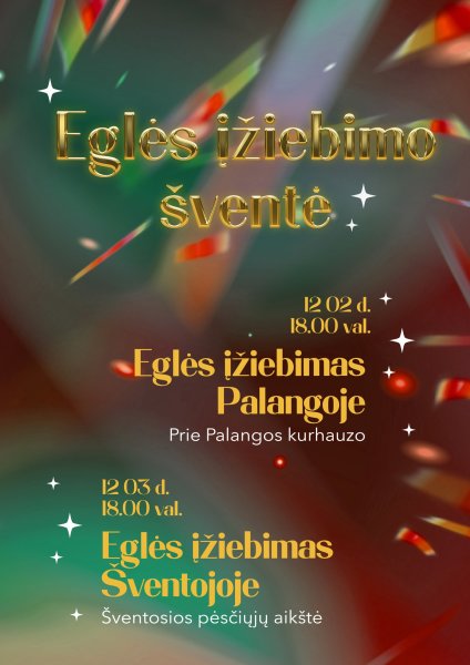 Penktadienį - Kalėdų eglės įžiebimas Palangoje, šeštadienį - Šventojoje
