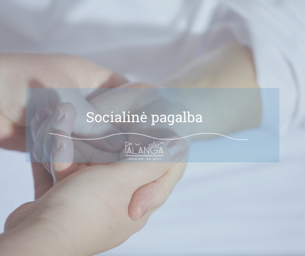Socialinė parama pasiekia daugiau gyventojų