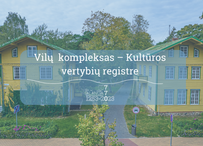Informacija apie vilų komplekso „Romeo“ ir „Džuljeta“ įtraukimą į Kultūros vertybių registrą