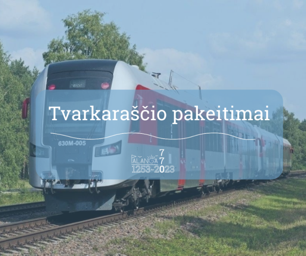 Informacija apie traukinių maršrutų pokyčius dėl elektrifikacijos 